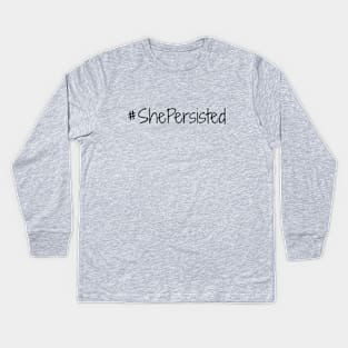 She Persisted Kids Long Sleeve T-Shirt